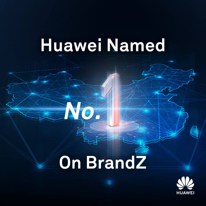 Huawei - In the 2019 BrandZ™ Top 50 Chinese Global Brand...