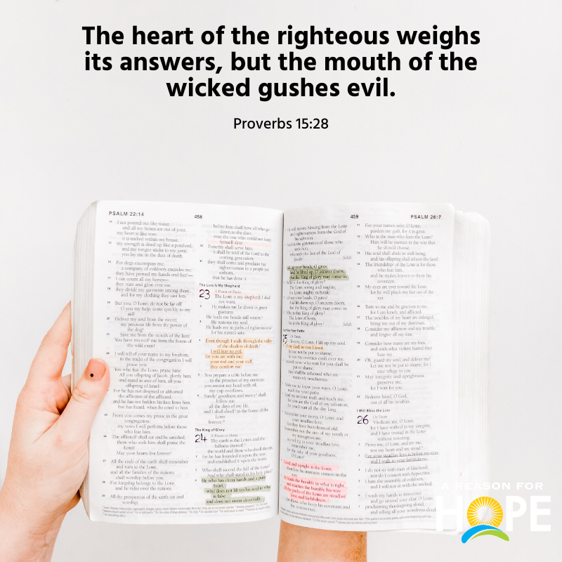 The heart of the righteous weighs its... - A Reason For Hope