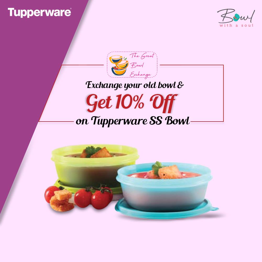 Pick your old bowl and exchange it for... - Tupperware India