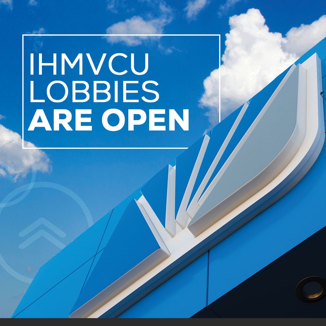 IHMVCU - Our doors are officially open at all locations... | Facebook
