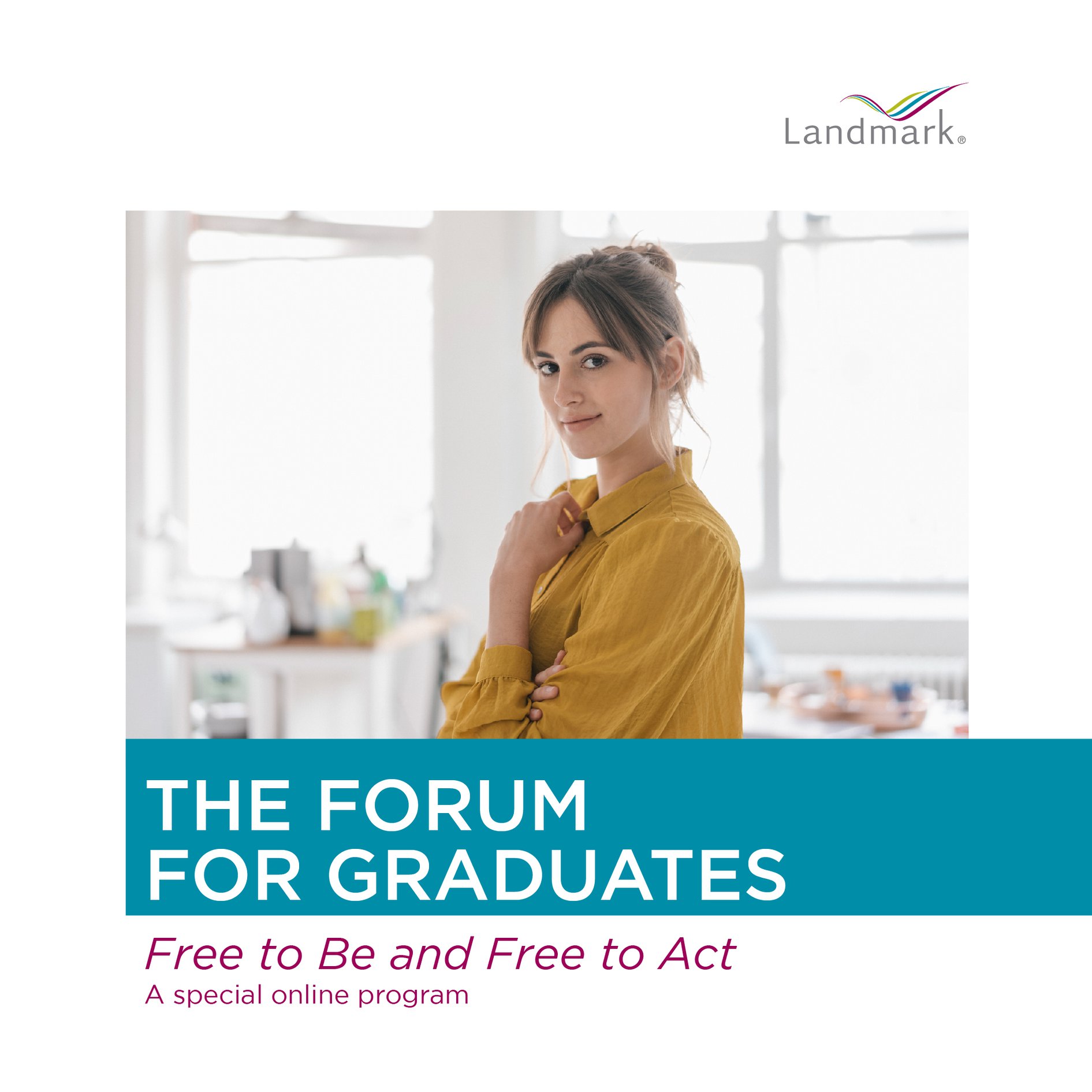 Landmark - The Forum for Graduates - Free to Be and Free to Act Led by ...