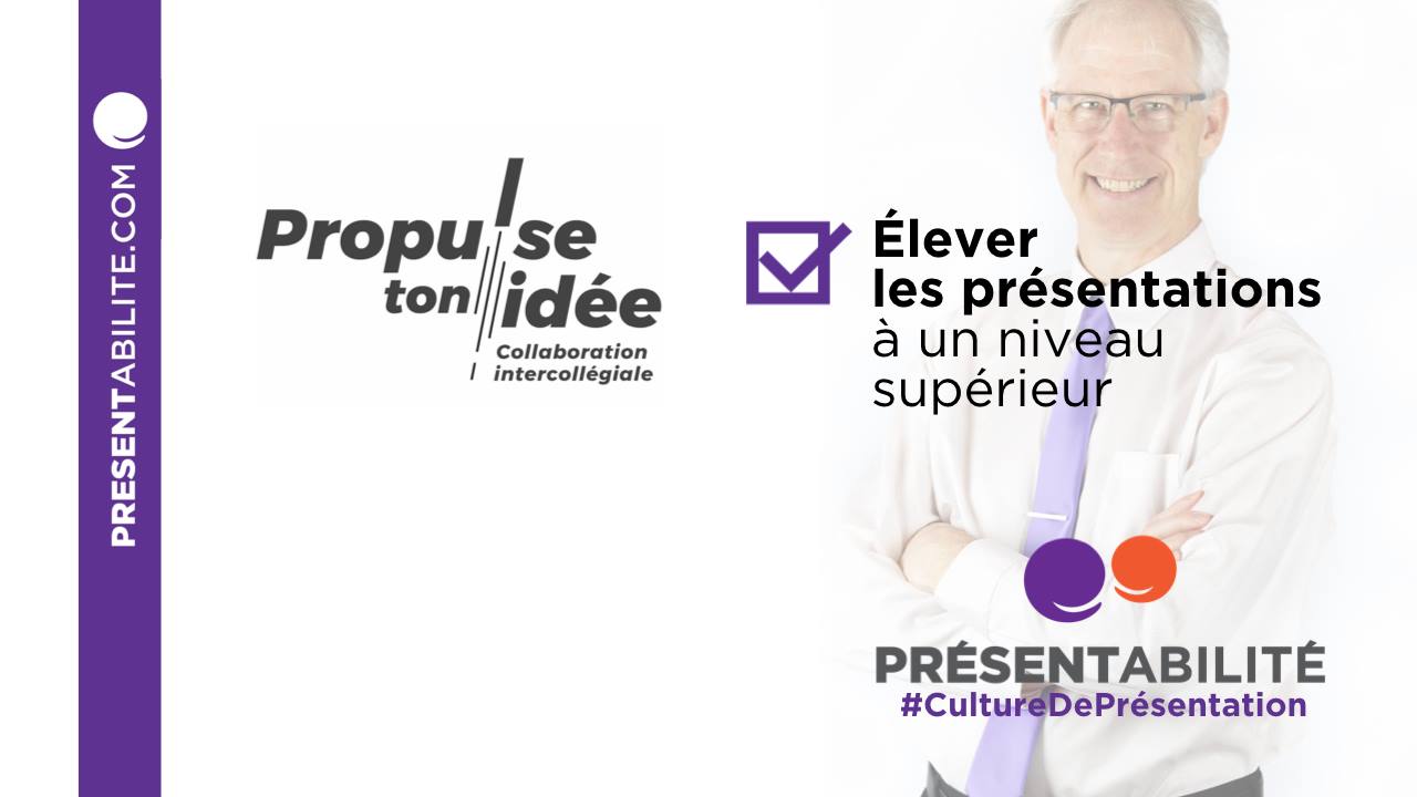 « Propulse ton idée » **... - PRESENTability / PRÉSENTabilité