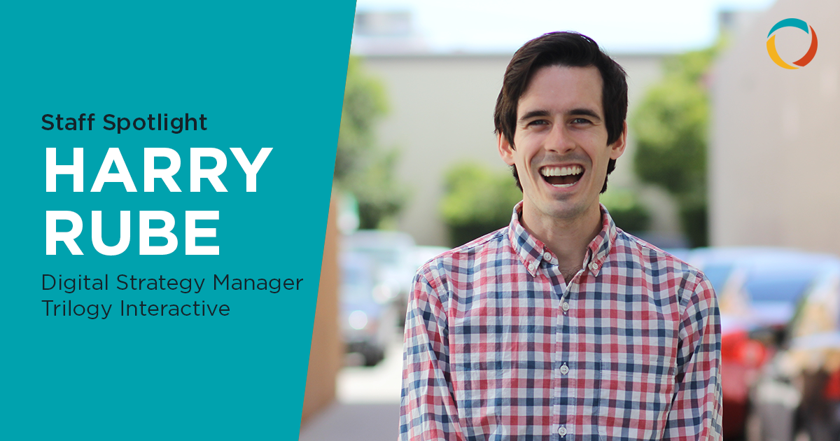 Meet Harry, a digital strategy... - Trilogy Interactive