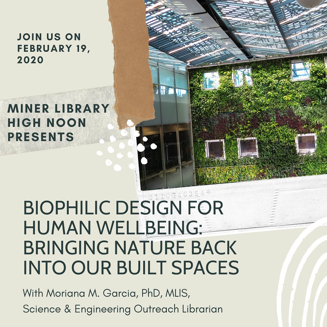 Join us!! ⁣⁣ ⁣⁣ Biophilic... - Edward G. Miner Library | Facebook