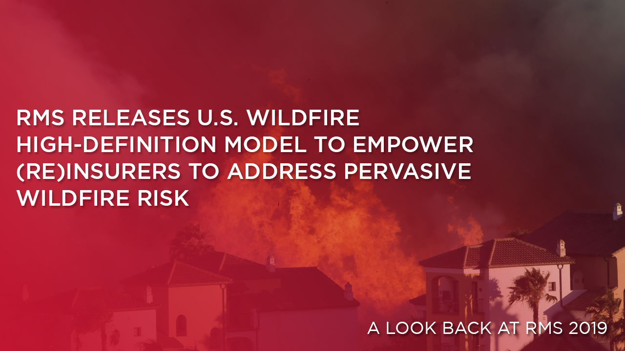 RMS - #RMSLookback2019: In February, we released the RMS U.S. Wildfire ...