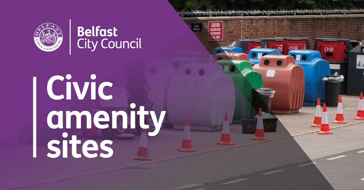 Our civic amenity sites reopened to... - Belfast City Council | Facebook