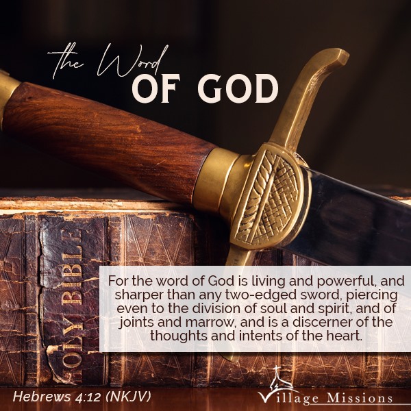 "For the word of God is living and... - Village Missions | Facebook