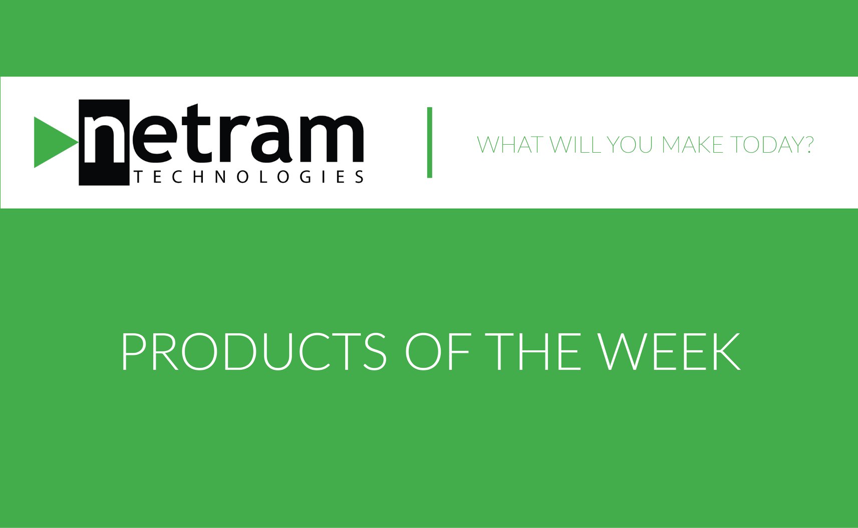 Shop our products of the week now!... - Netram Technologies