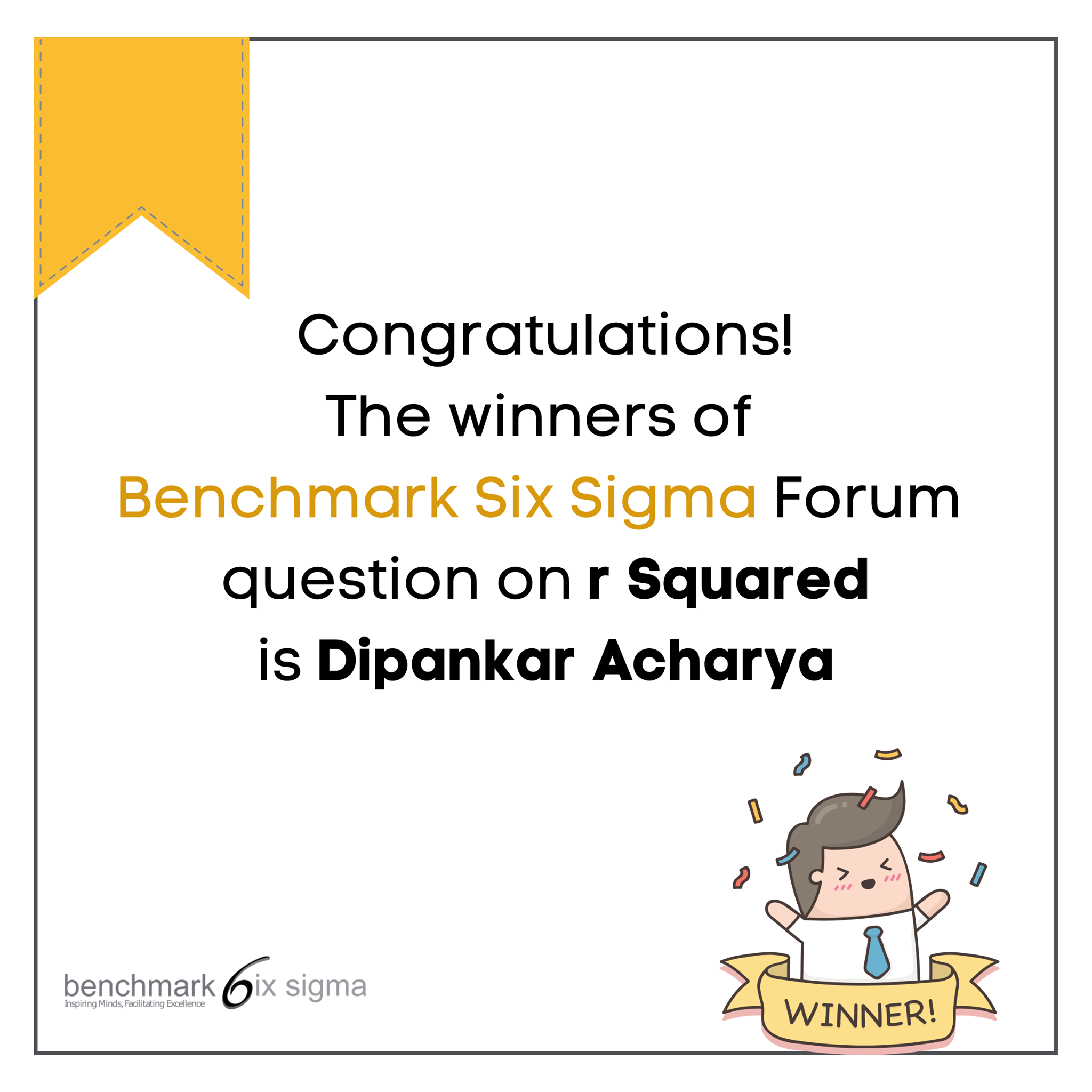 The winner of the forum question on... - Benchmark Six Sigma