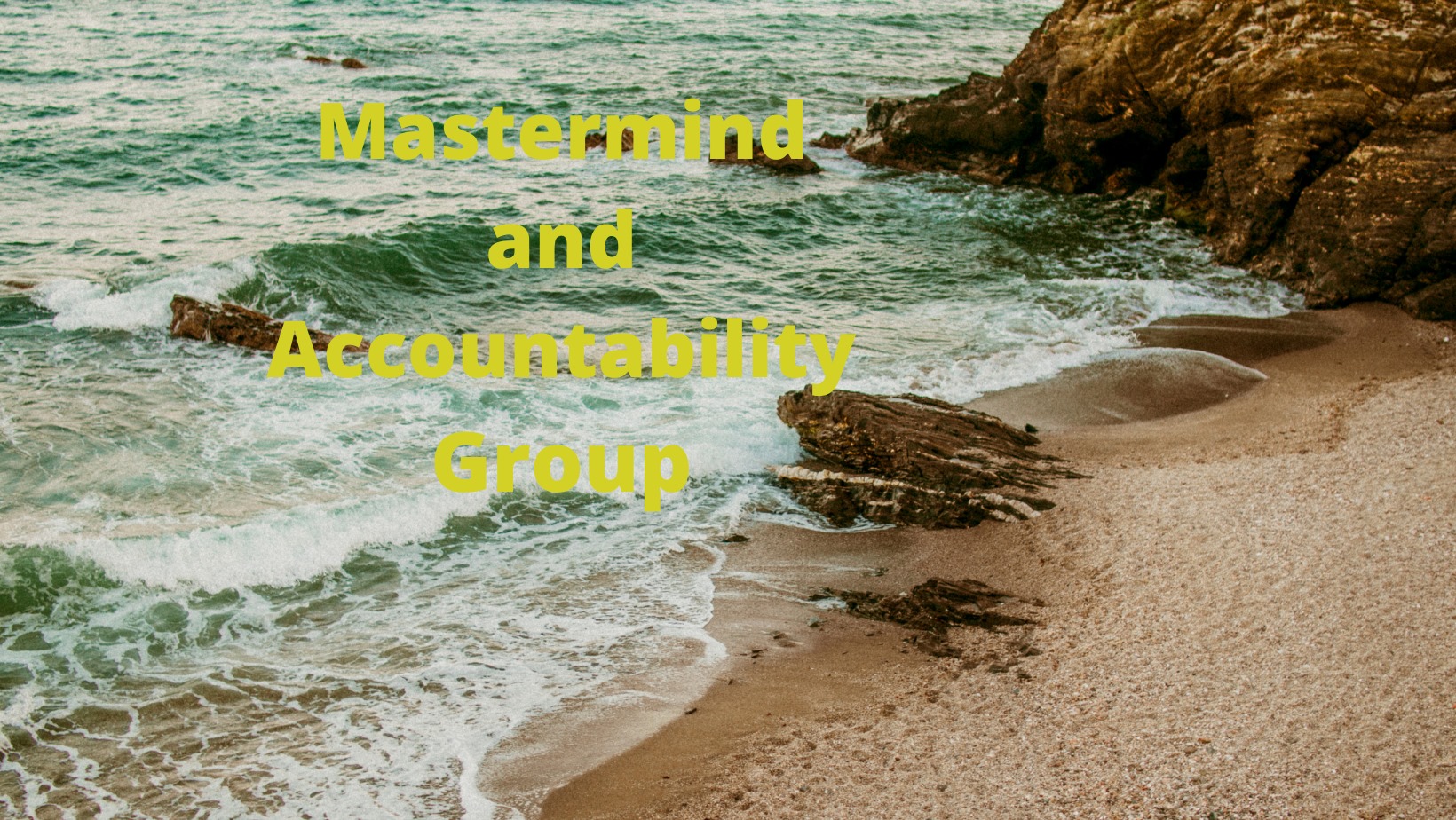 Mastermind / Accountability Group