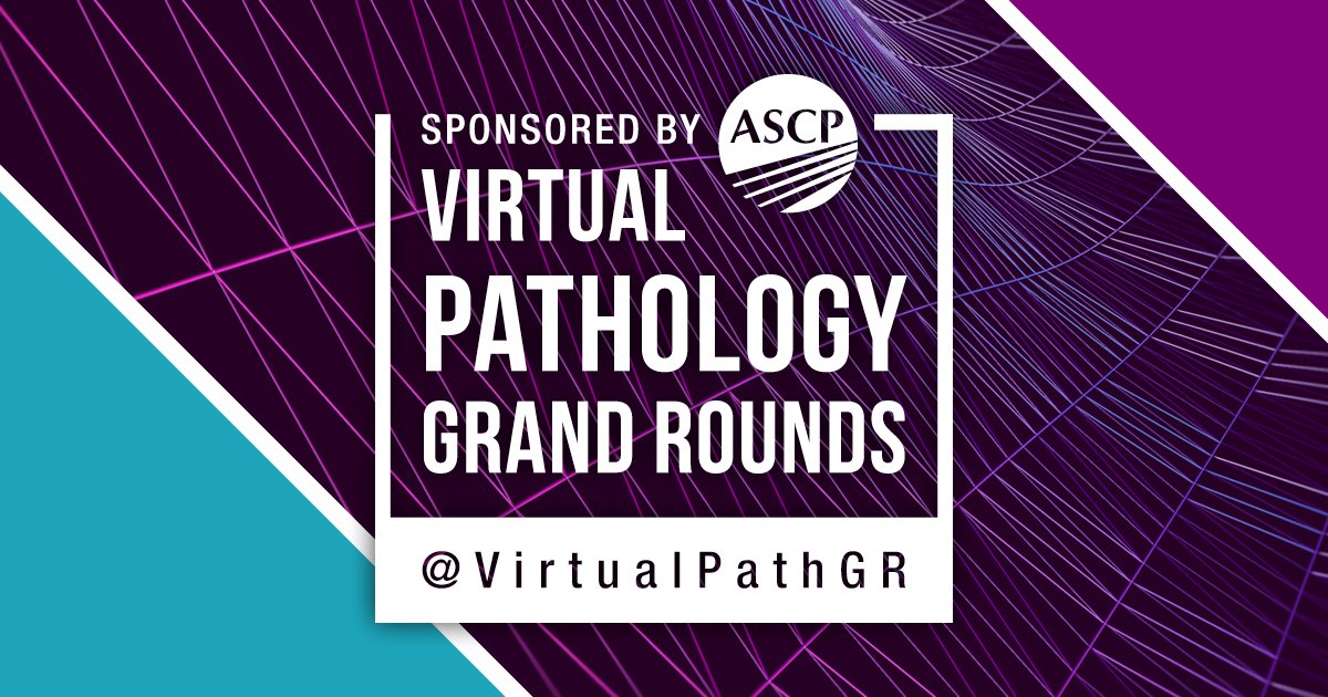 Virtual Pathology Grand Rounds