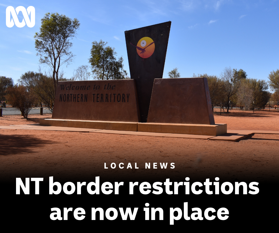 ABC Darwin - It's official! 🛑 NT border restrictions are...