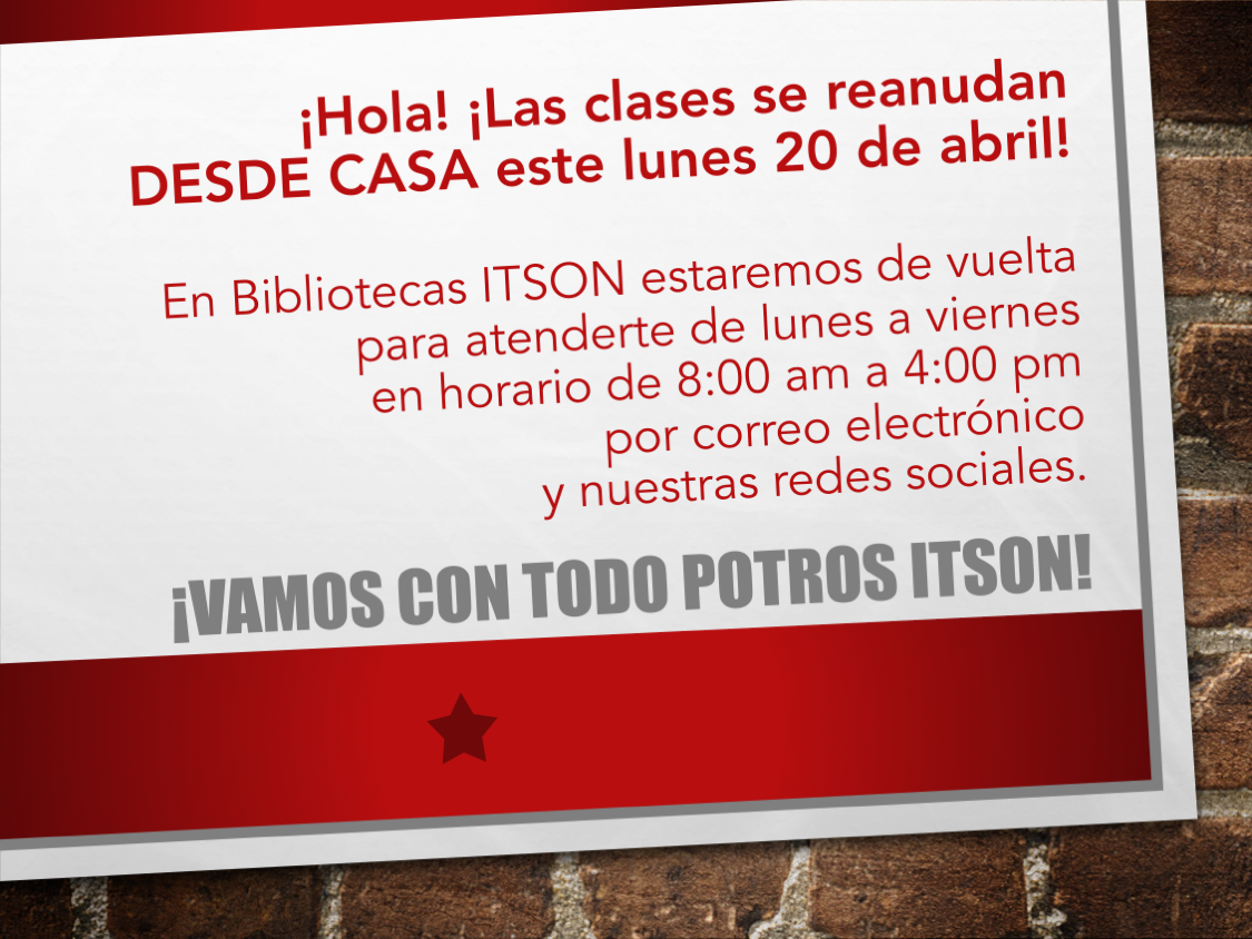 ¡Hola! ¡Las clases se reanudan DESDE... - Bibliotecas ITSON | Facebook