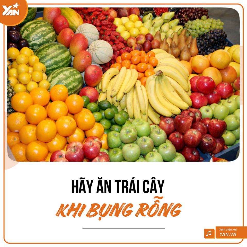 YAN TV - ĂN TRÁI CÂY KHI BỤNG RỖNG Tất cả chúng ta cho...