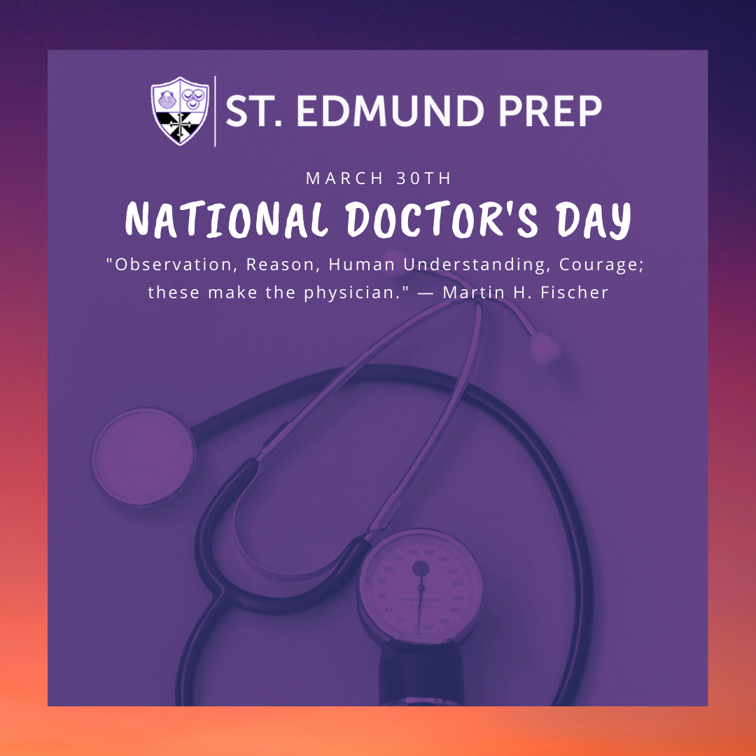 St. Edmund Preparatory High School - On #NationalDoctorsDay, we send ...