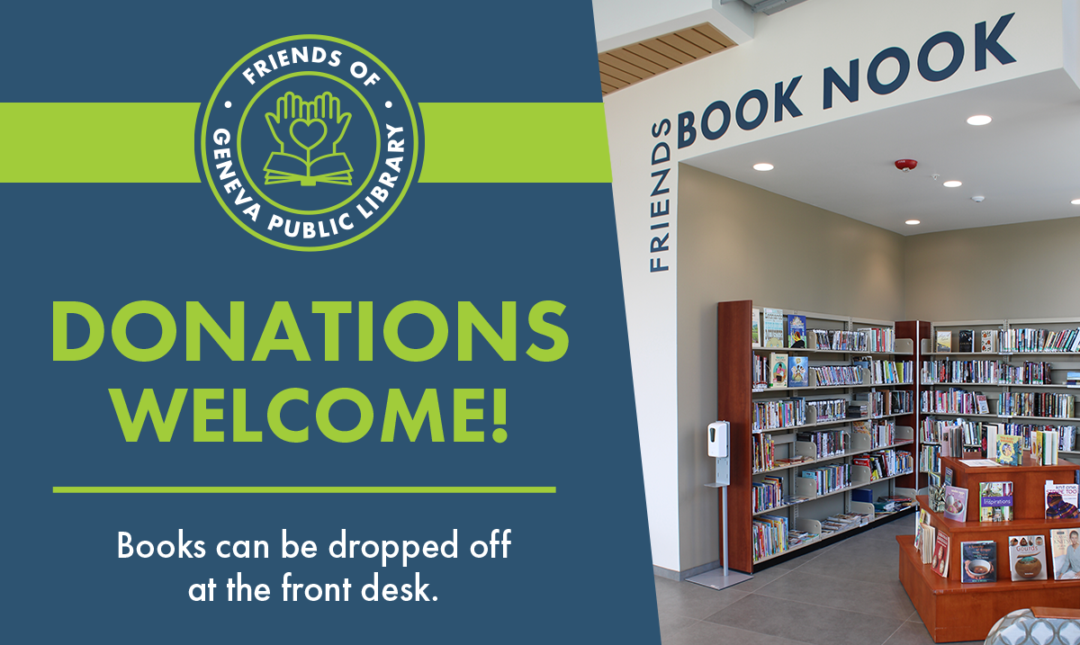 Geneva Public Library District - 𝗪𝗘 𝗔𝗥𝗘 𝗧𝗔𝗞𝗜𝗡𝗚 𝗕𝗢𝗢𝗞 𝗗𝗢𝗡𝗔𝗧𝗜𝗢𝗡𝗦! Drop off ...