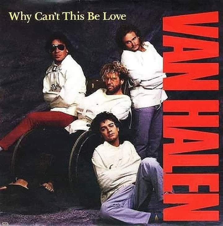 Van Halen - Why Can't This Be Love (single) 🤘🎶🎼🔥