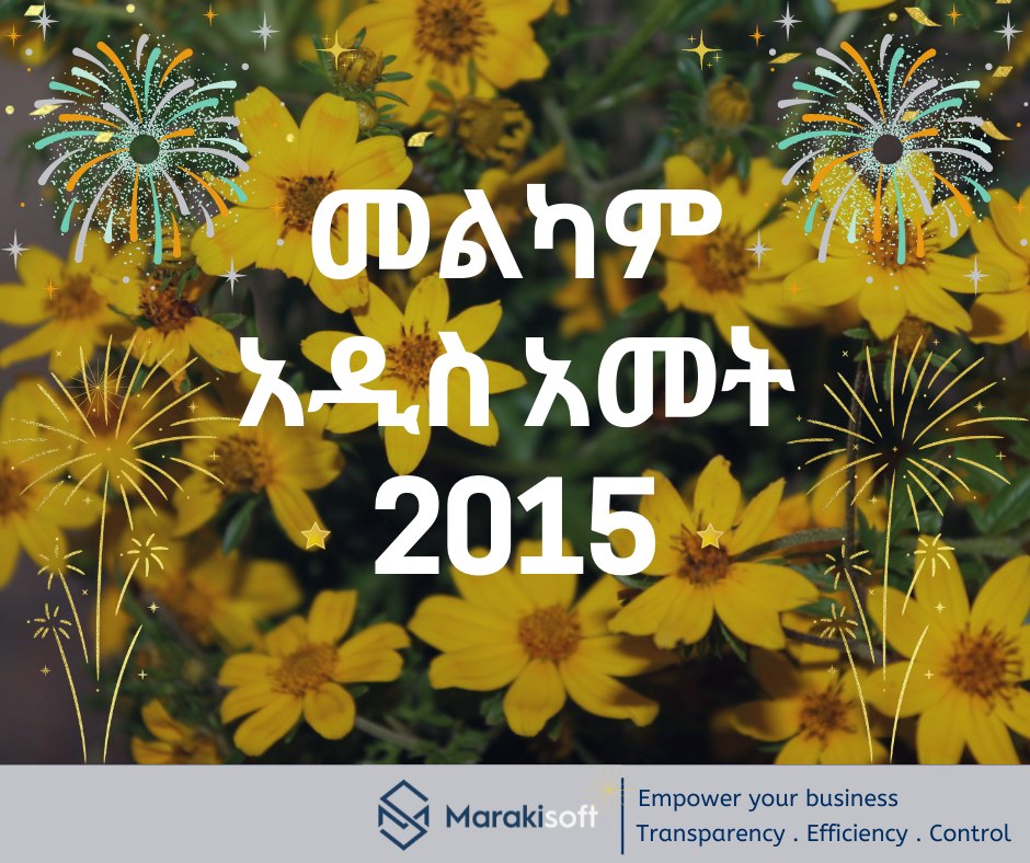 Marakisoft - እንኳን አደረሰን!! አዲሱ አመት የሰላም የደስታ እና የስኬት አመት ይሁንልን፡፡ | Facebook