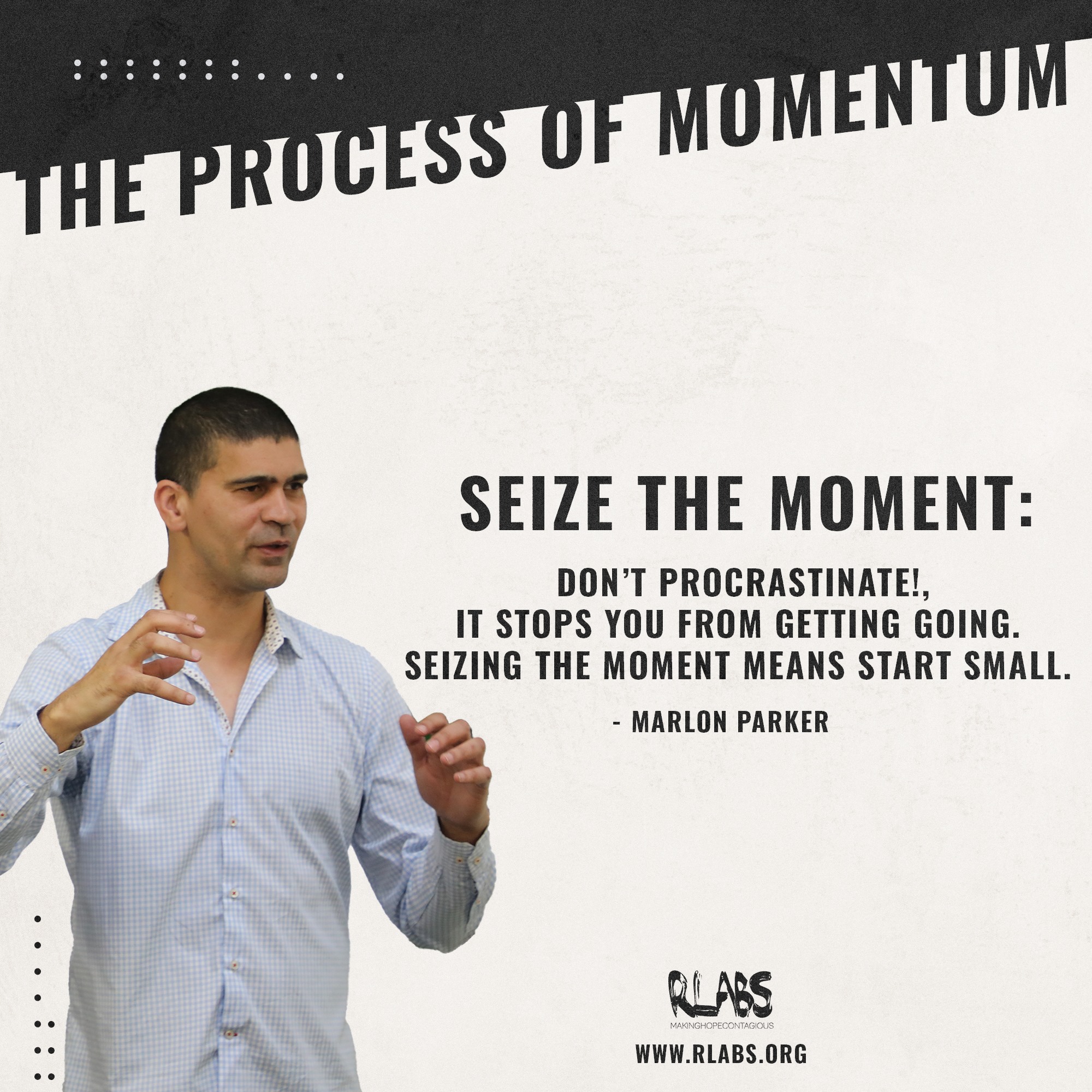 RLabs - The Process of Momentum: Seize the moment.💪🏽, Don’t ...
