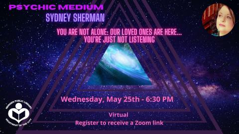 Psychic Medium Sydney Sherman... - Meriden Public Library