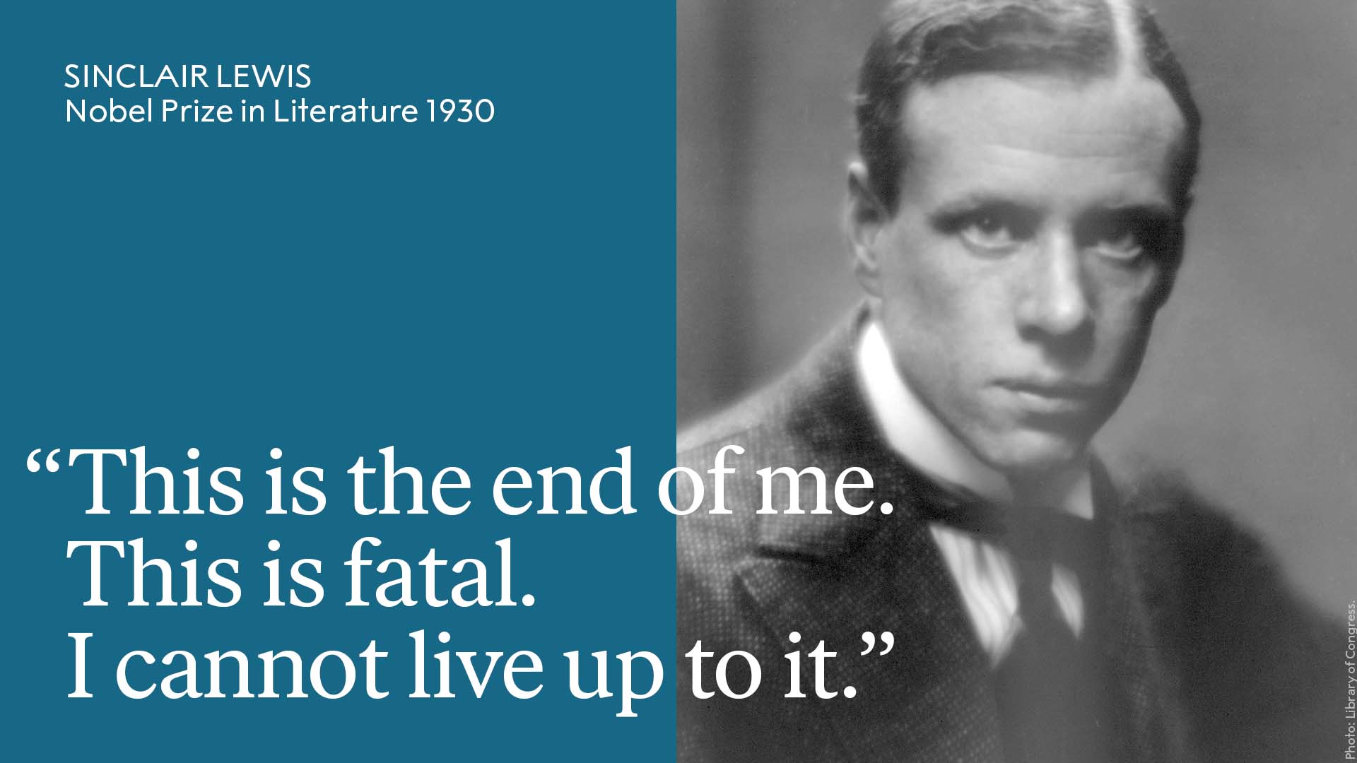 Nobel - This was literature laureate Sinclair Lewis's reaction after ...