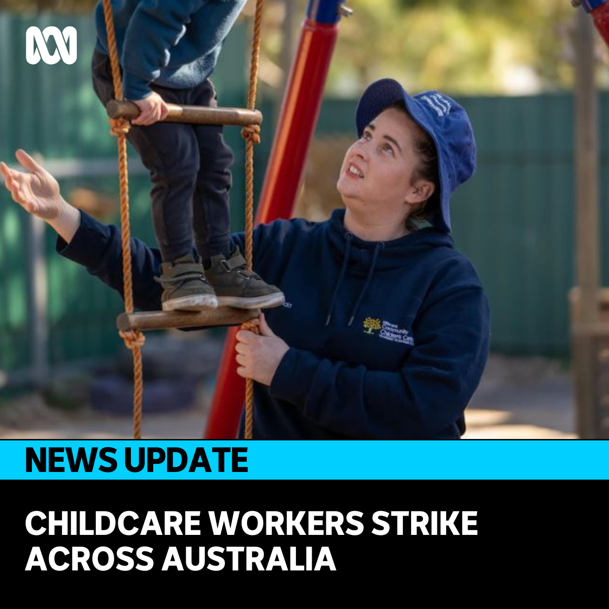 ABC South West - CHILDCARE WORKER STRIKES | The United...