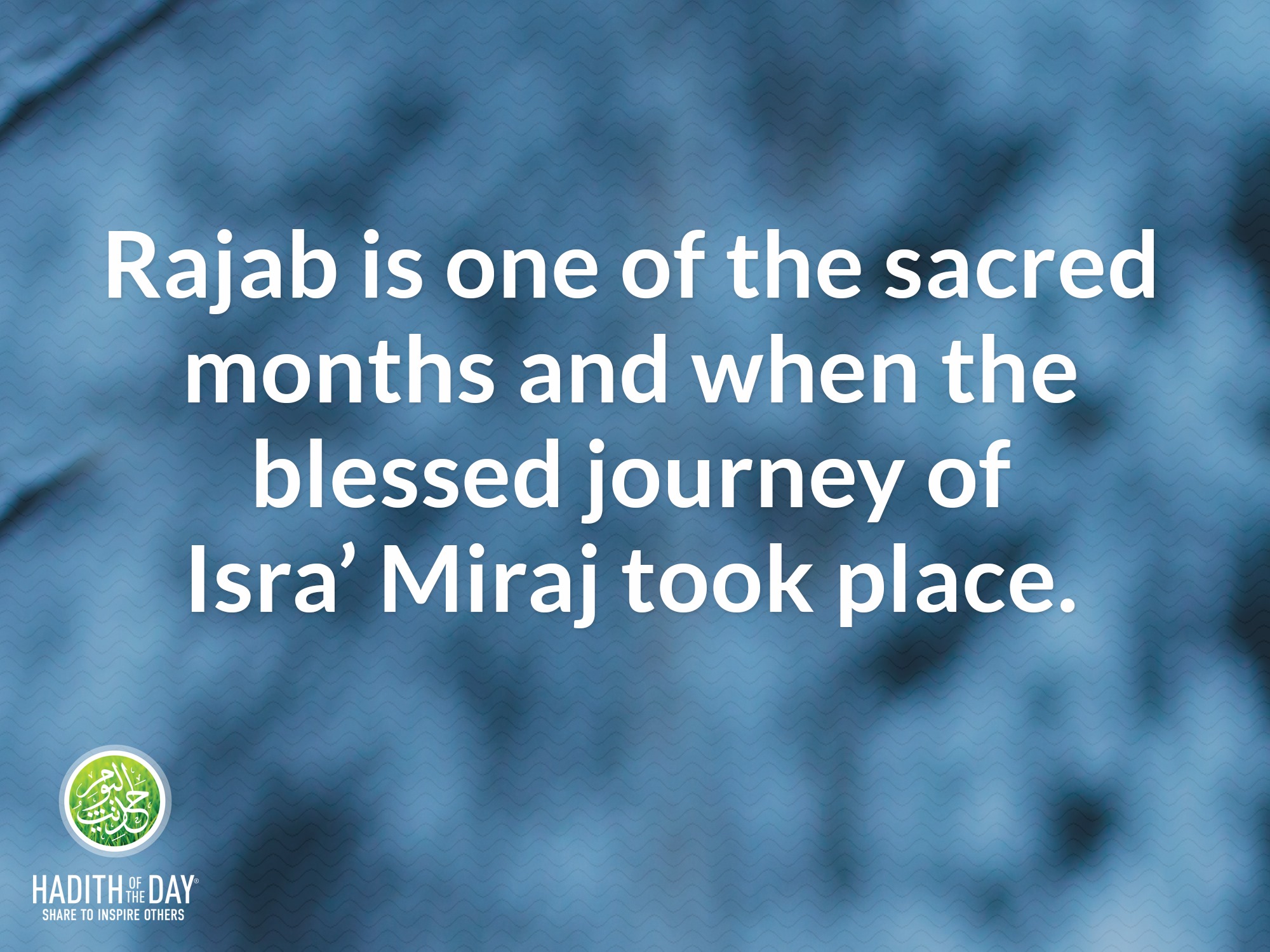 It is Rajab, the month of... - Hadith of the Day