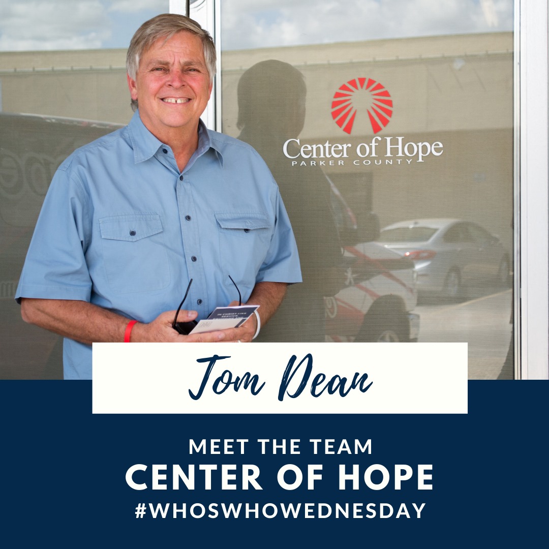 Tom Dean has served for... - Parker County Center of Hope