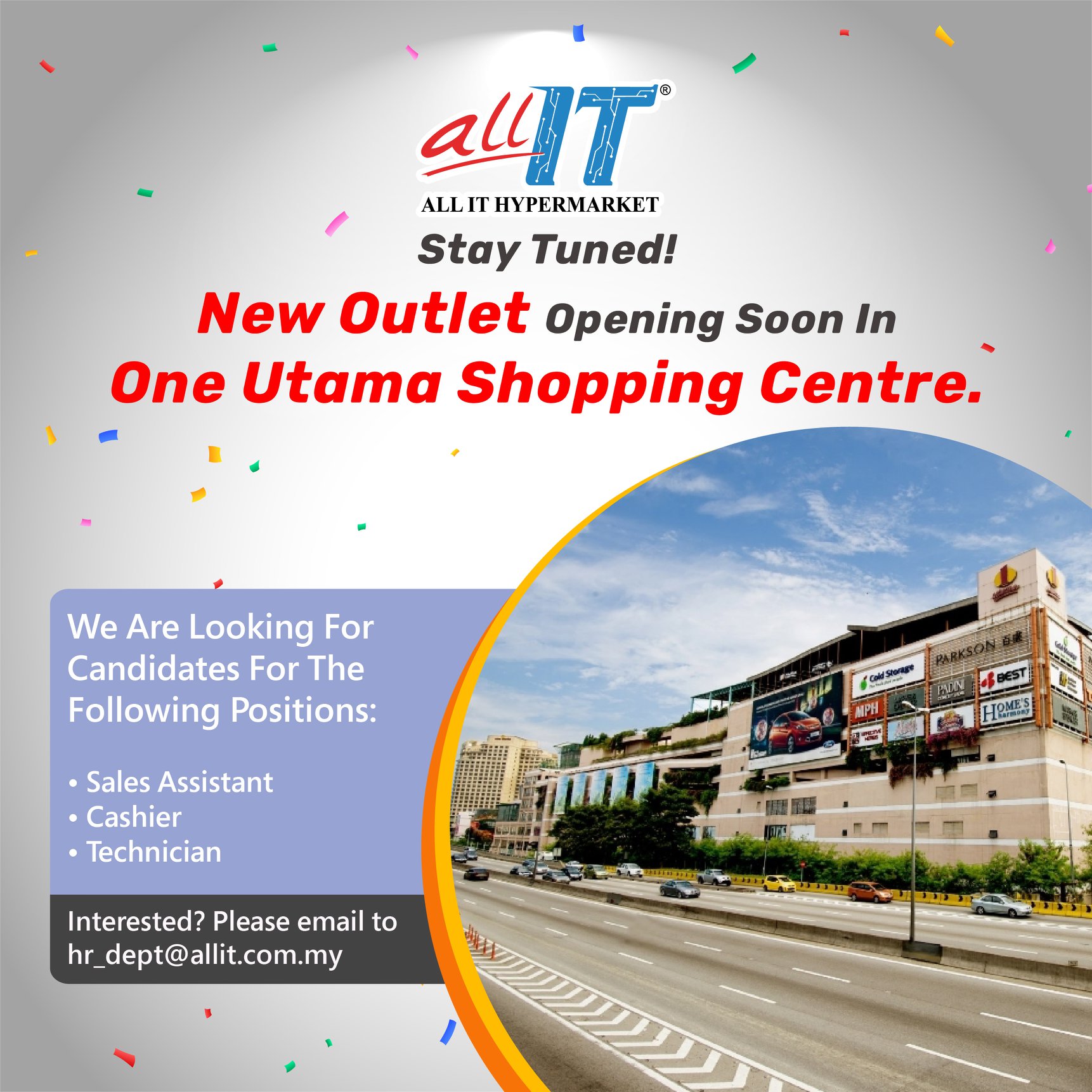 All It Hypermarket Sdn Bhd We Are Now Hiring For Our Next Upcoming New Outlet At 1 Utama Shopping Centre Looking For Sale Assistant Cashier Technician Interested Candidates Kindly