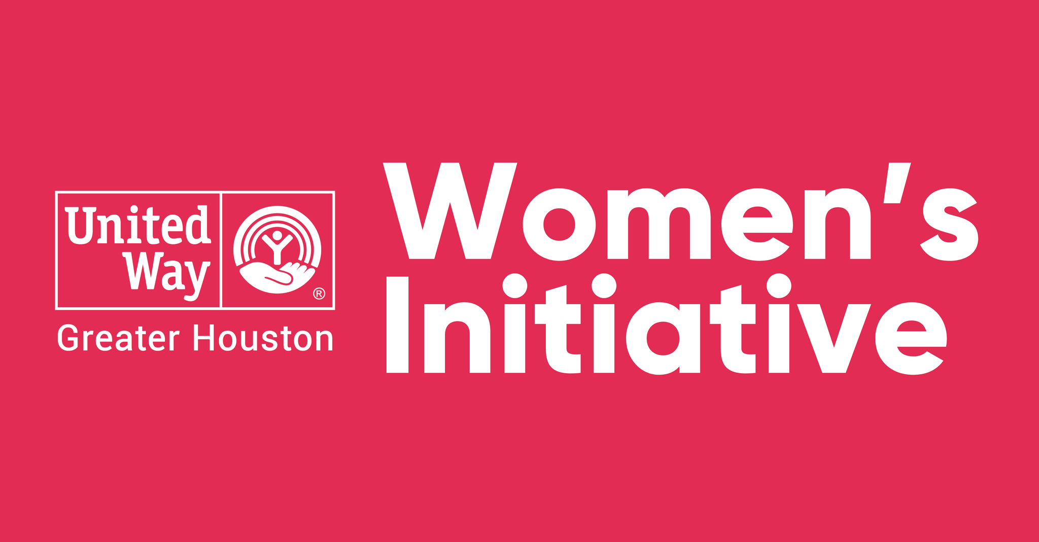 United Way of Greater Houston Women's Initiative | Facebook