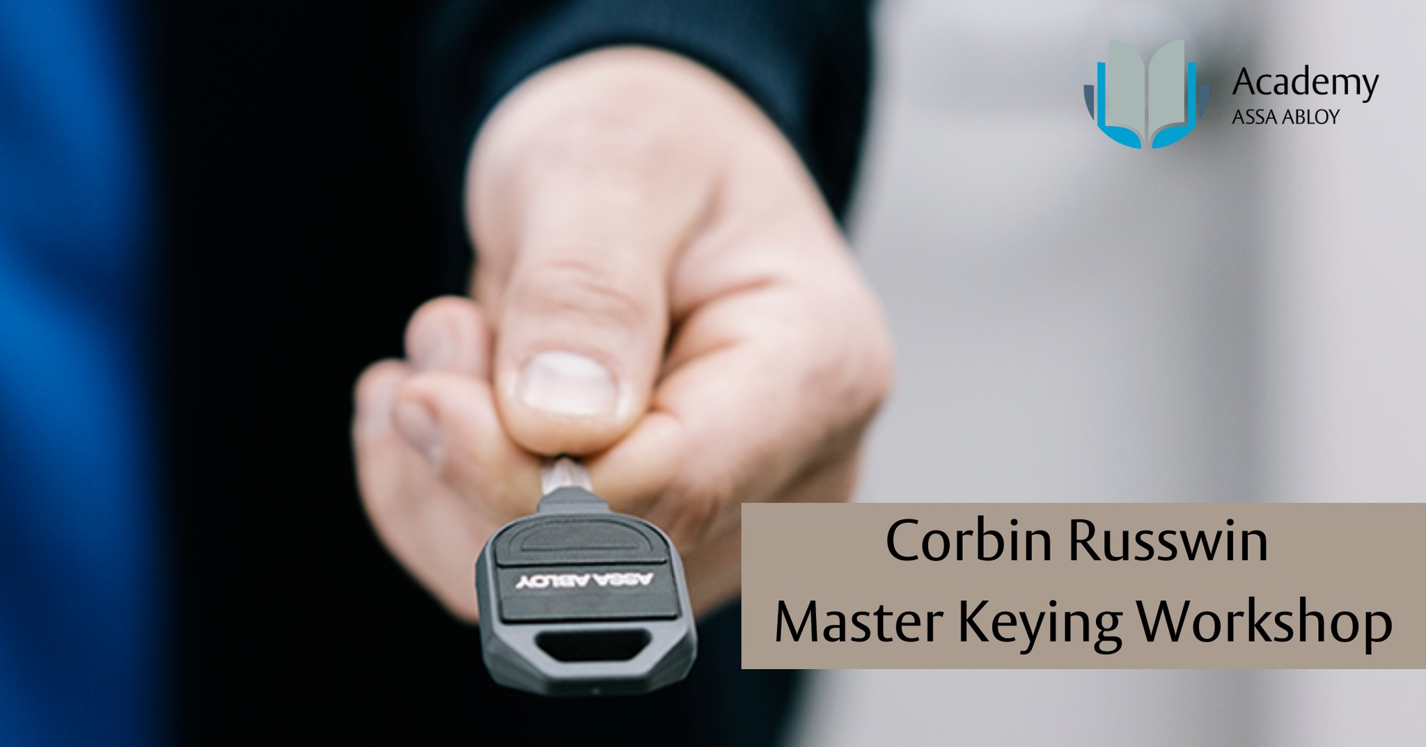ASSA - The ASSA ABLOY academy is hosting an in-person Corbin Russwin ...