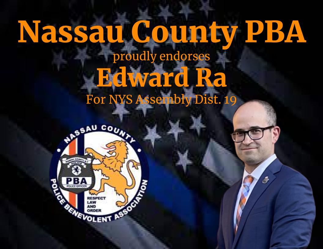 Re-elect Assemblyman Ed Ra,... - Nassau County PBA