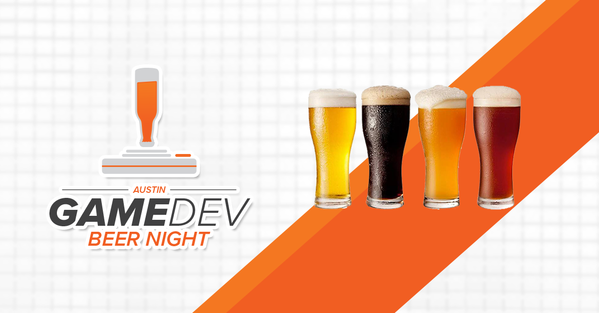 Austin Game Dev Beer Night, September 2026: We Out Here
