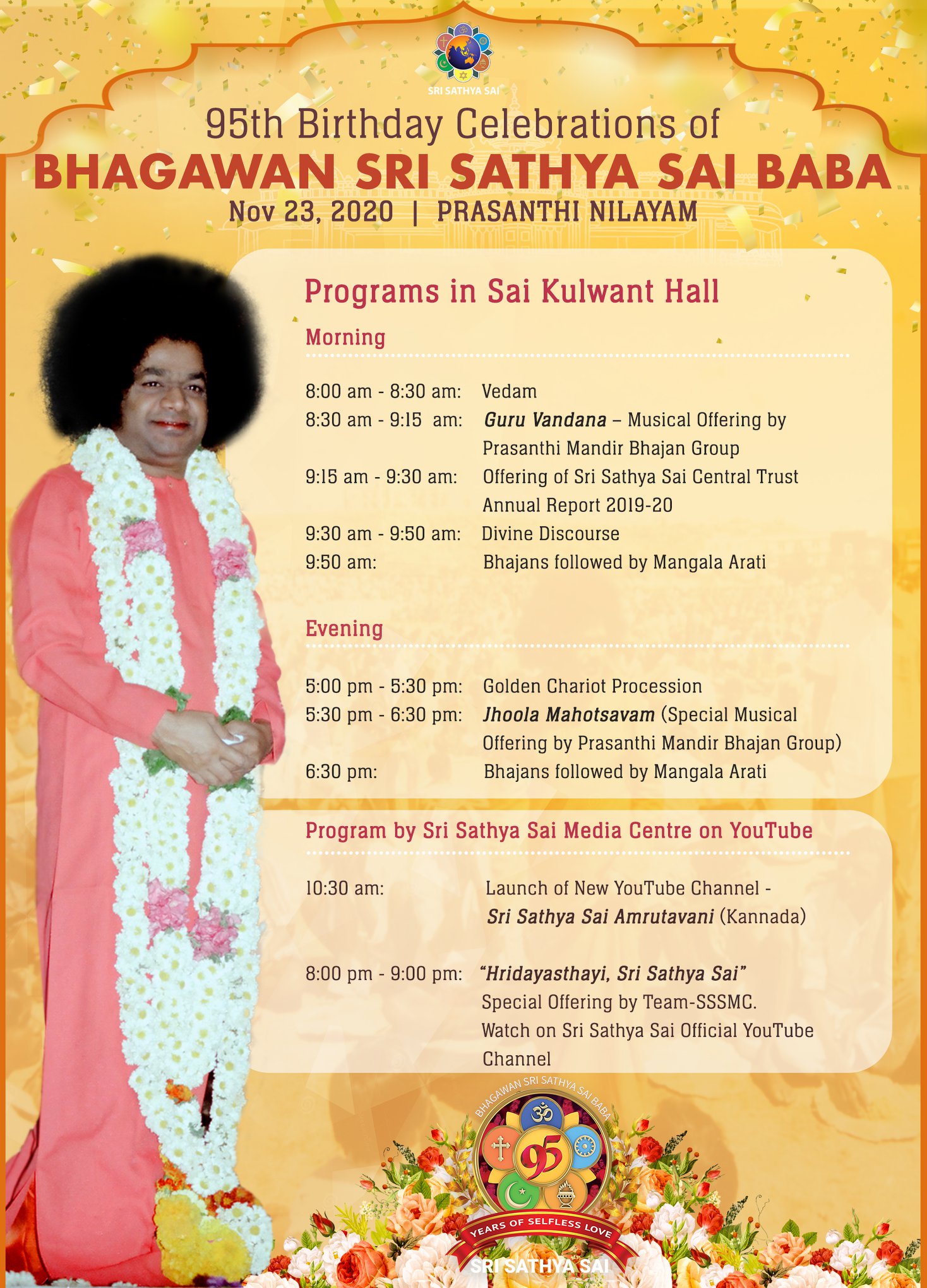 Sri Sathya Sai Baba 95th Birthday Celebrations Schedule Prasanthi Nilayam We Are Immensely Pleased To Present The Program Schedule Of Our Beloved Bhagawan S 95th Birthday Celebrations At Prasanthi Nilayam Stay