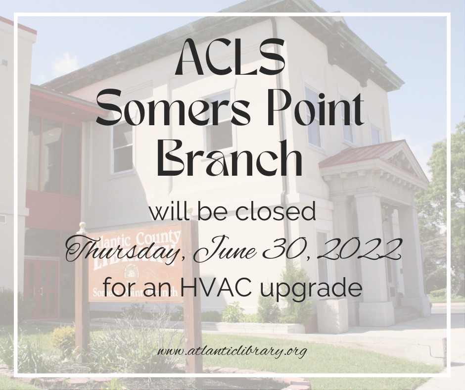 The ACLS Somers Point... - Atlantic County Library System