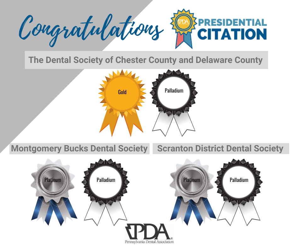 Pennsylvania Dental Association Congratulations To These Dental Societies For Achieving A Pda Presidential Citation The Presidential Citation Recognizes Component Societies That Support Pda S 23 Strategic Plan By Completing Certain