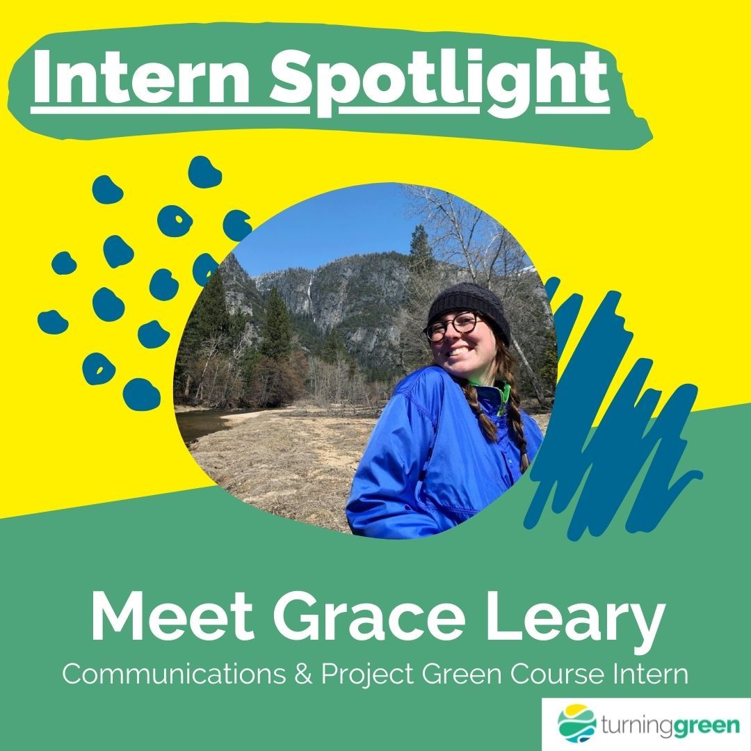 Turning Green - Meet Grace! She is a rising junior at UCLA...