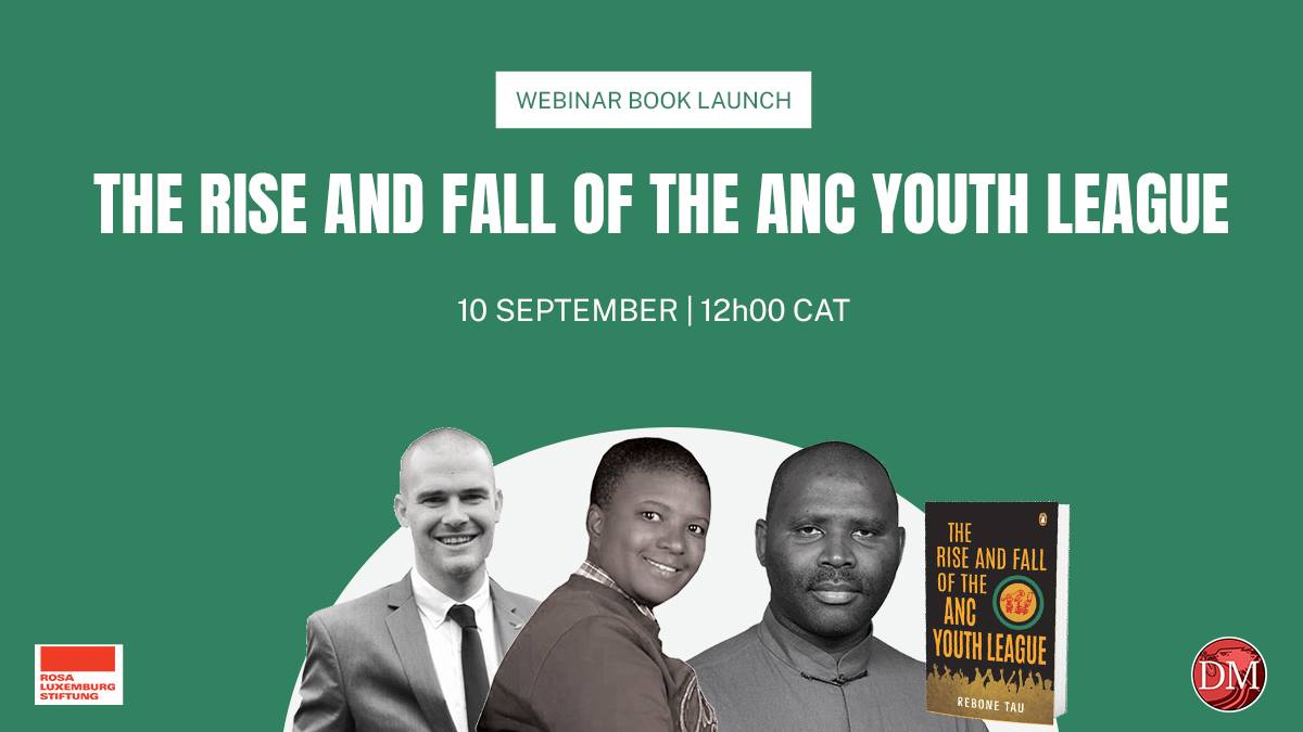 Daily Maverick - For most of its existence, the ANC Youth League has ...
