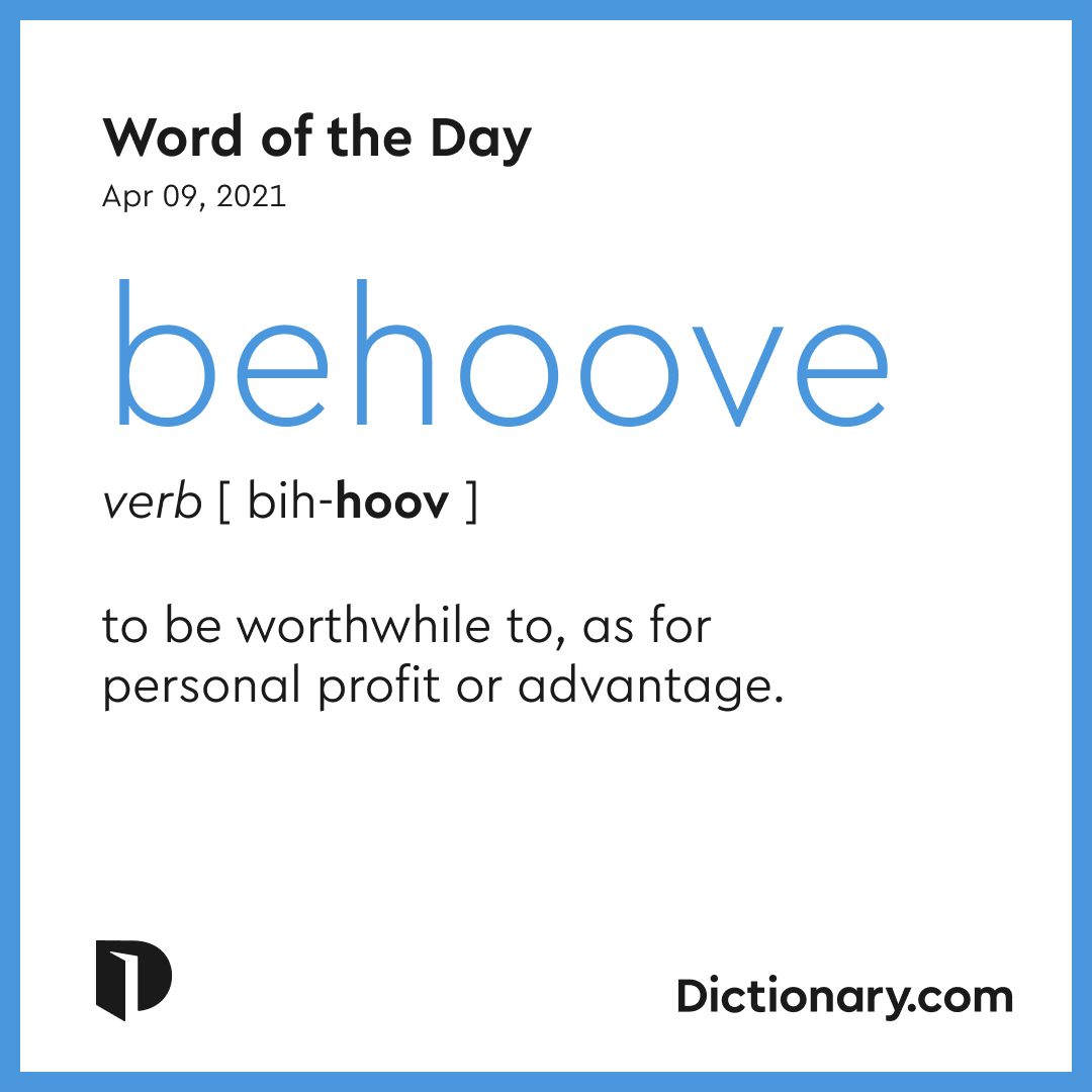Dictionary.com - It would behoove you to learn this Word of the Day ...