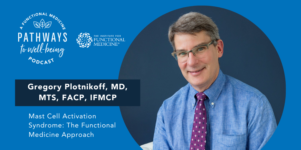 The Institute for Functional Medicine - On this episode of Pathways to ...