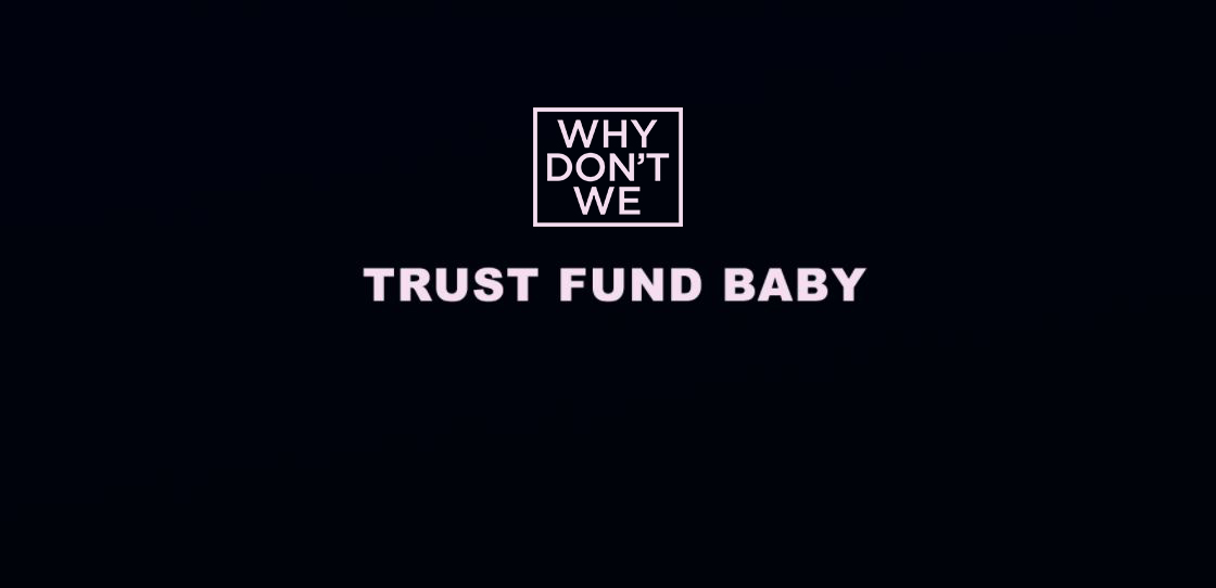 Why Don T We Trust Fund Baby Warner Music Finland Facebook It's up to the trustor to decide on the terms or rules for. facebook