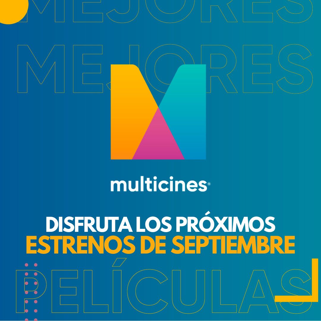 ¡PRÓXIMOS ESTRENOS! ¡Septiembre... - MULTICINES :: Ecuador