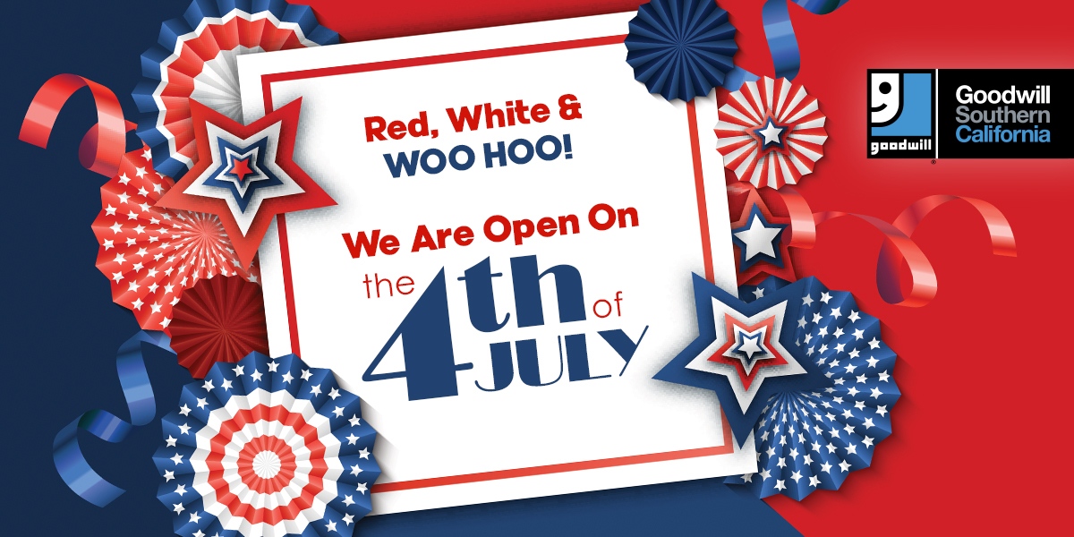 Goodwill Southern California - Happy #FourthofJuly to our Goodwill ...