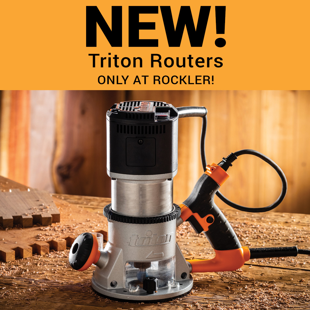 Rockler Woodworking and Hardware - The Next Generation - New Triton ...