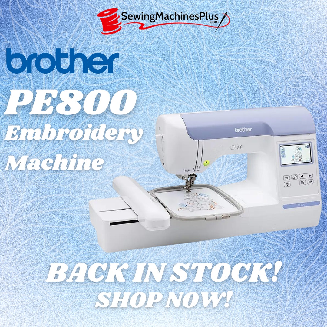 The Brother PE800 Bring your... - SewingMachinesPlus.com | Facebook