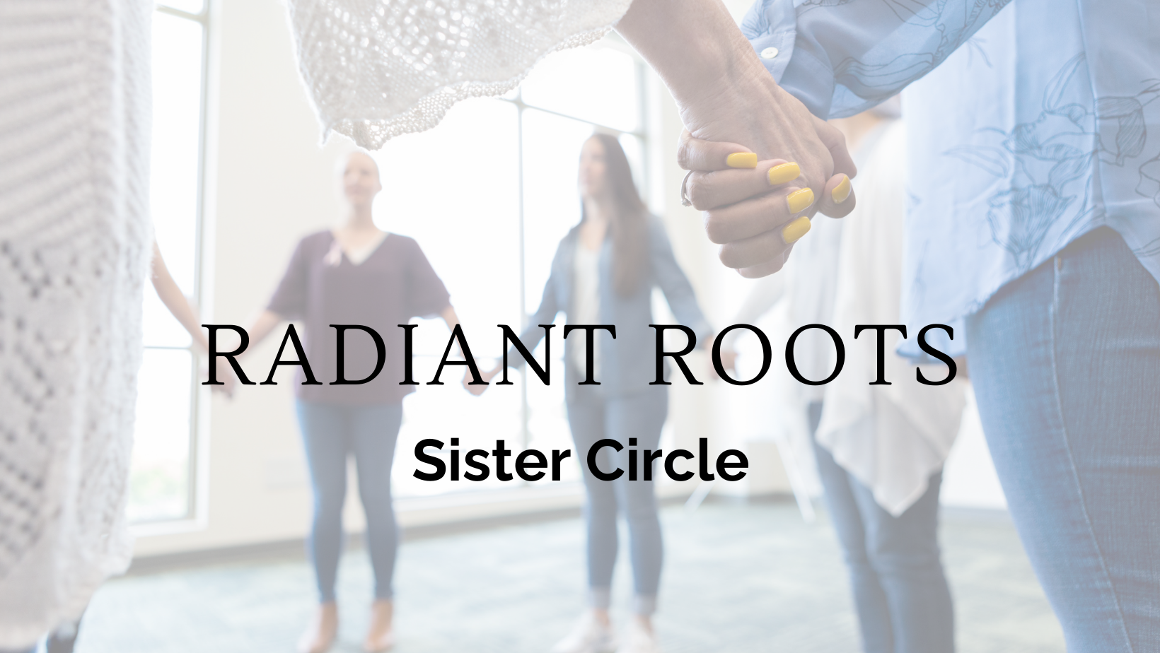 Radiant Roots Sister Circle | Facebook
