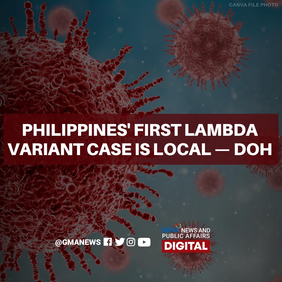 GMA News - Kauna-unahang kaso ng Lambda variant ng...