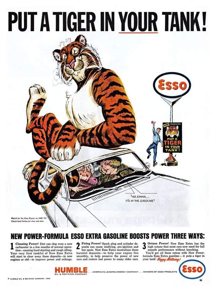 A Humble Esso ad that had the saying put a tiger in your tank! in