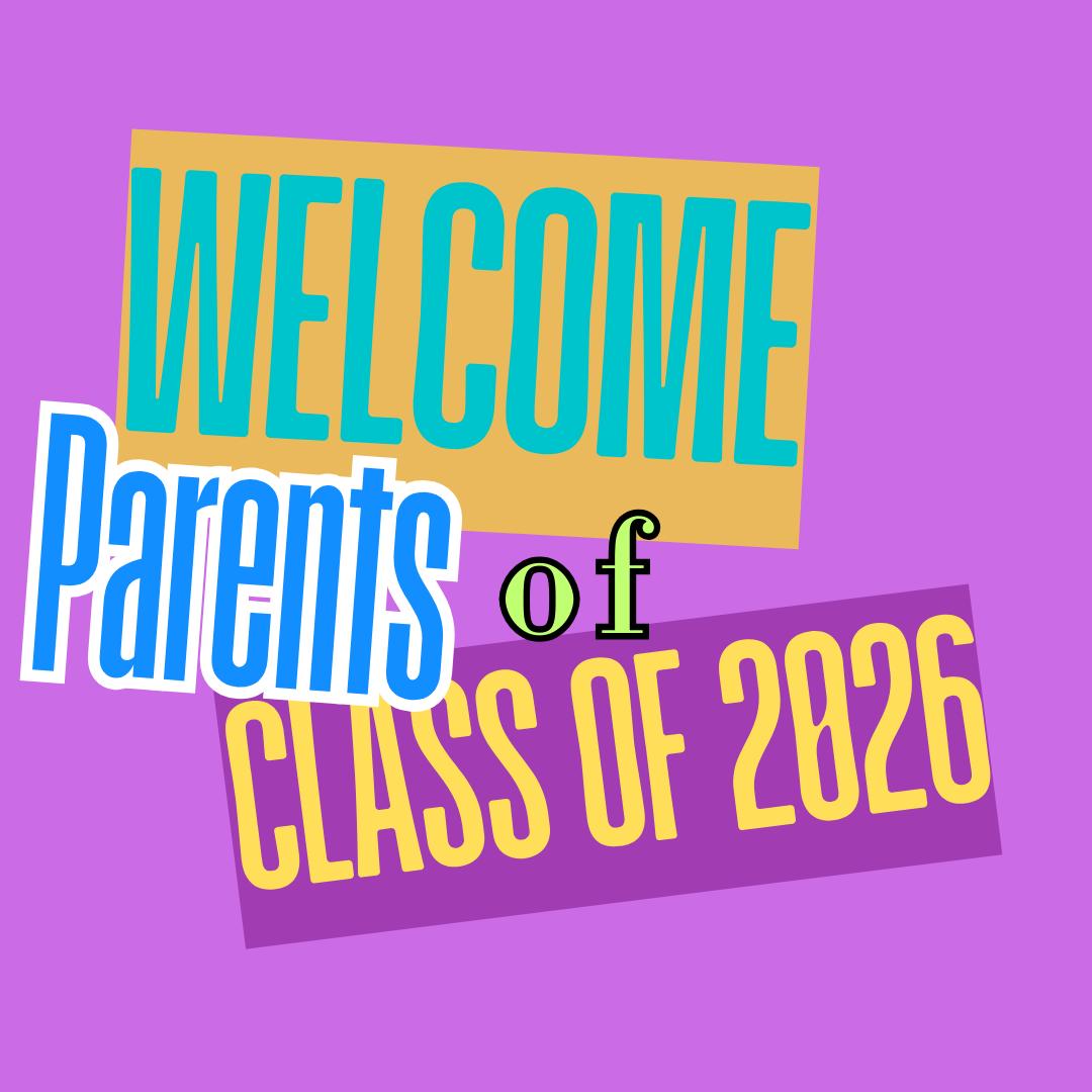 OFFICIAL Parents of Class of 2026 | **Let's Give a Warm Welcome to Our ...