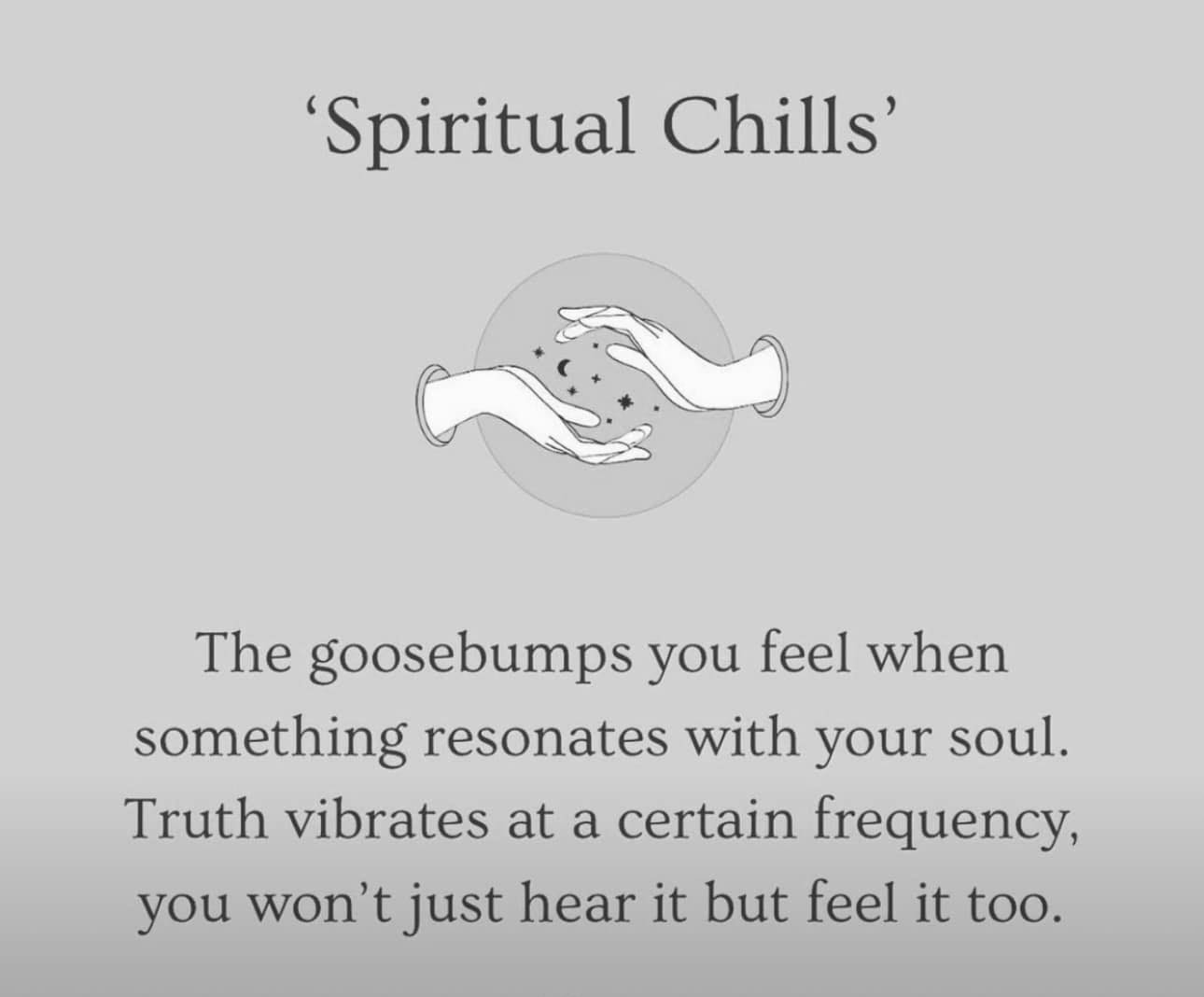 If you shiver for no apparent reason, it could carry a deeper 